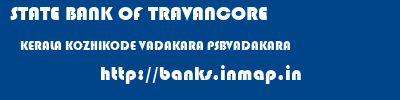 STATE BANK OF TRAVANCORE  KERALA KOZHIKODE VADAKARA PSBVADAKARA  banks information 